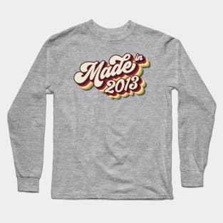 Made in 2013 Long Sleeve T-Shirt
